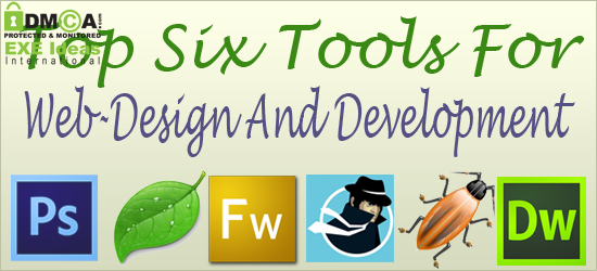 Top Six Tools For Web-Design And Development Top Six Tools For Web-Design And Development