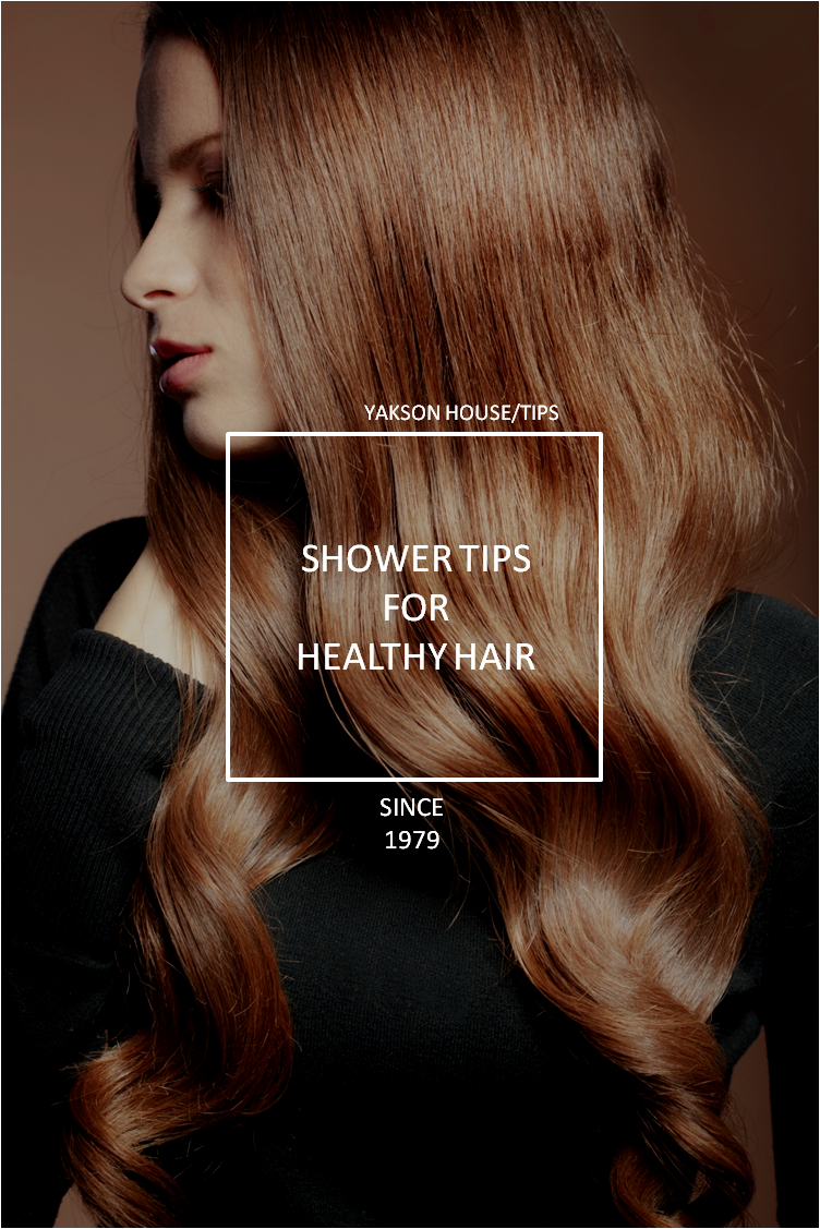 Yakson House Shower Tips For Healthy Hair Healthy Tips Hair