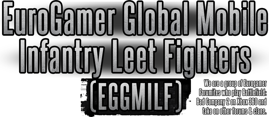 EuroGamer Global Mobile Infantry Leet Fighters (EGGMILF)