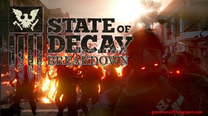 State of Decay Breakdown