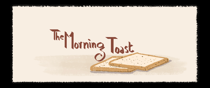 the morning toast