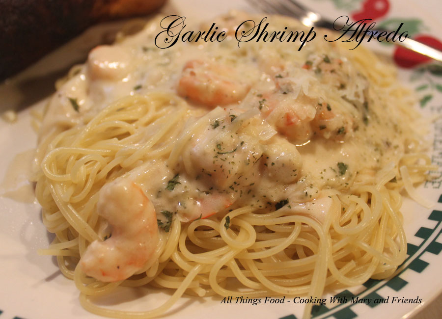 Cooking With Mary and Friends GarlicShrimp Alfredo