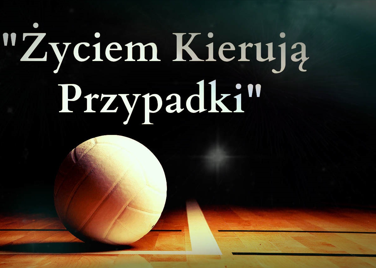 Życiem kierują przypadki !!!