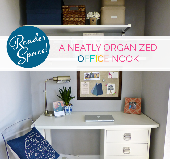 iheart organizing: reader space: a neatly organized office nook iheart organizing: reader space: a neatly organized office nook