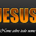 O Que Há No Nome De Jesus