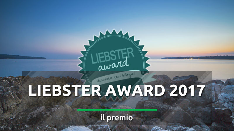 Grazie a CRISTINA ROSSI  per l'onore del Liebster Award 2017