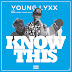 Audio: Young Lyxx ft Royce Rizzy & Breen Creek "Know This"