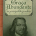 Graça Abundante ao Principal dos Pecadores - John Bunyan
