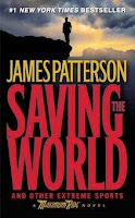 bookcover of Saving The World And Other Extreme Sports by James Patterson bookcover of Saving The World And Other Extreme Sports by James Patterson