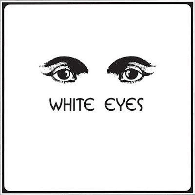 white-eyes-lp White Eyes - White Eyes [8.0]