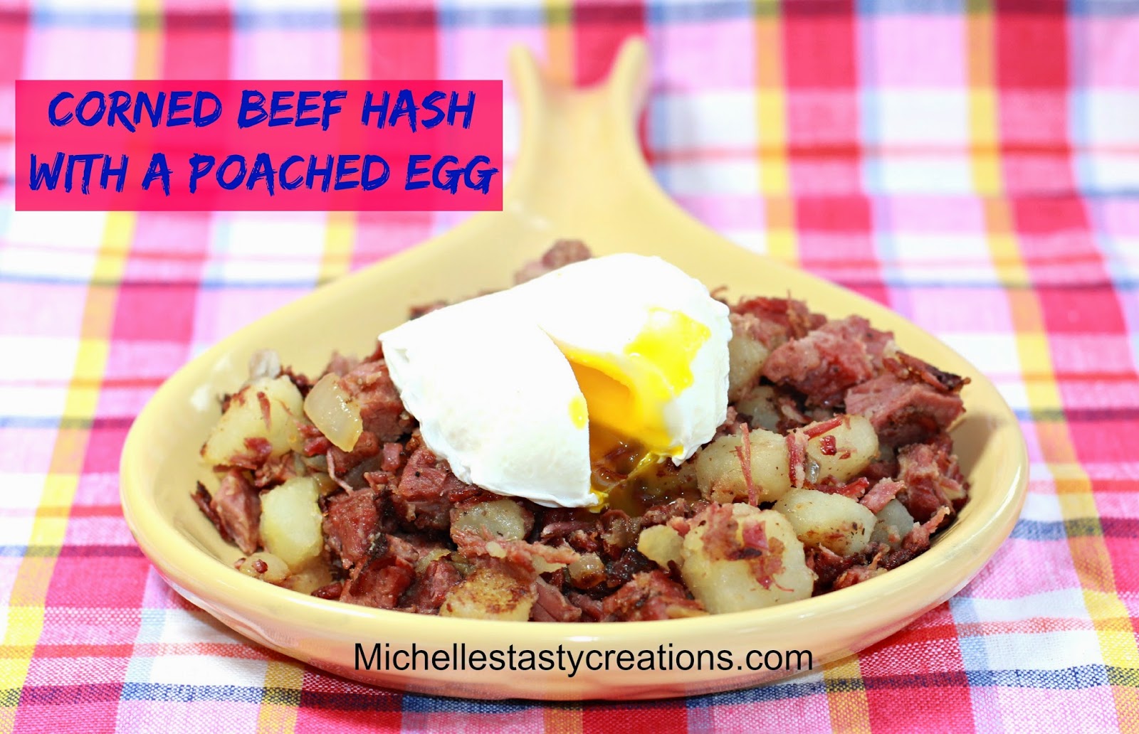 Michelle's Tasty Creations Corned Beef Hash with a Poached Egg