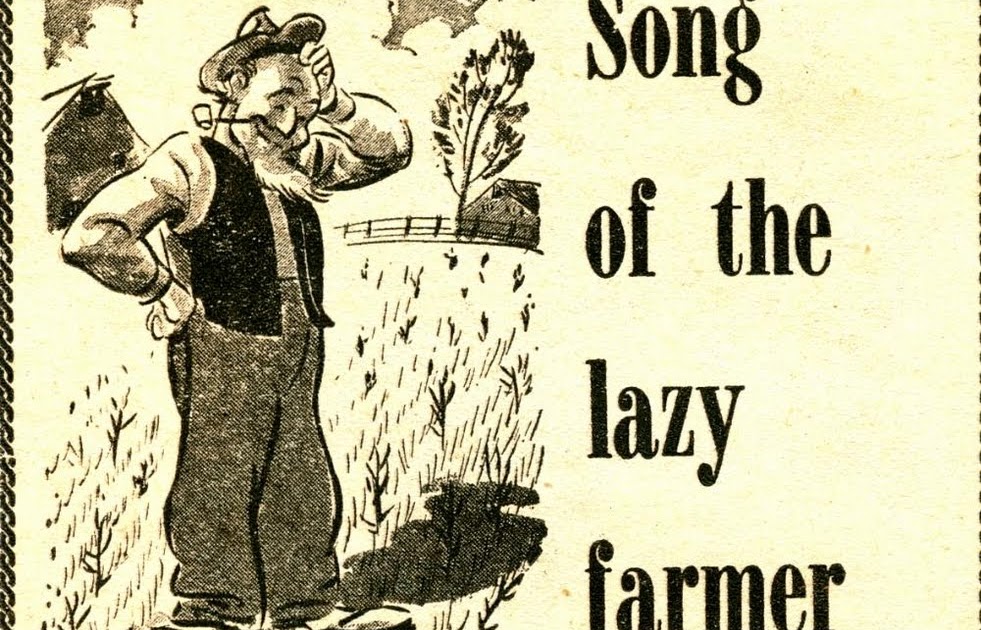 Mindless Ramblings The Lazy Farmer