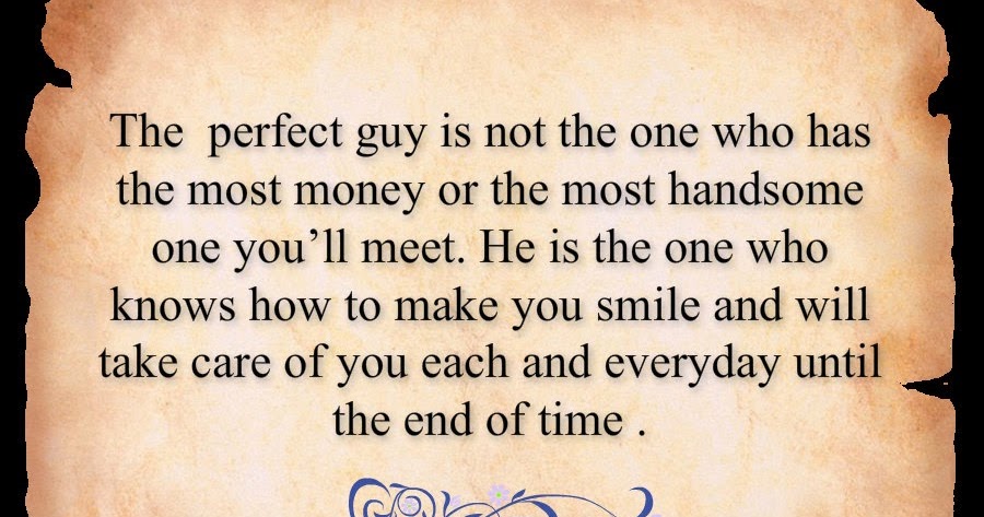 Beautiful Quotes: The perfect guy is not the one who