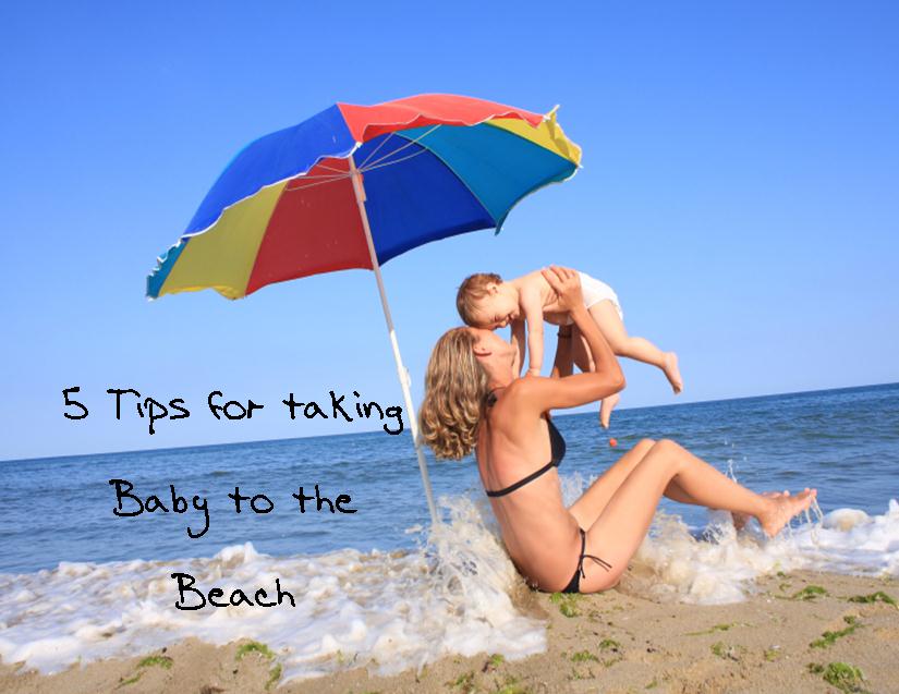 5 tips for taking baby to the beach trophy mom diaries taking baby to the beach 825x637 5 tips for taking baby to the beach trophy mom diaries taking baby to the beach 825x637