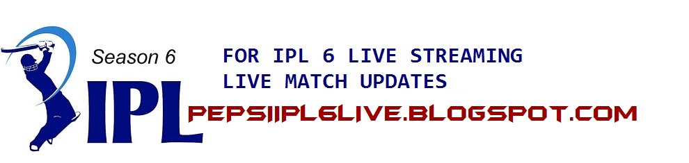 IPL 6 Live Streaming