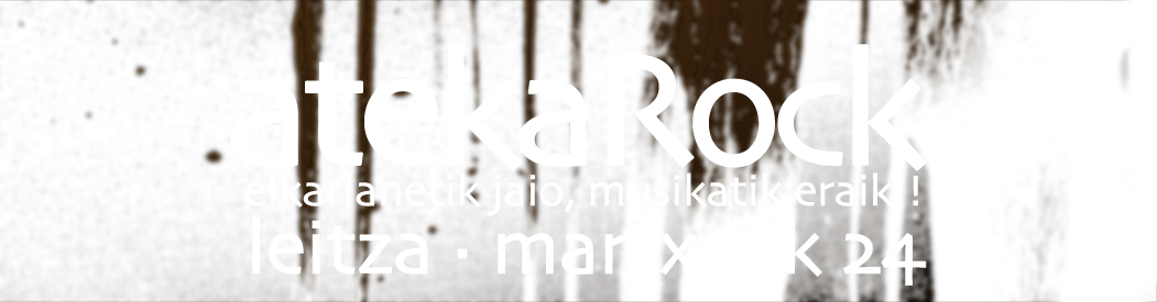 AtekaRock 2012 - Leitza, Martxoak 24