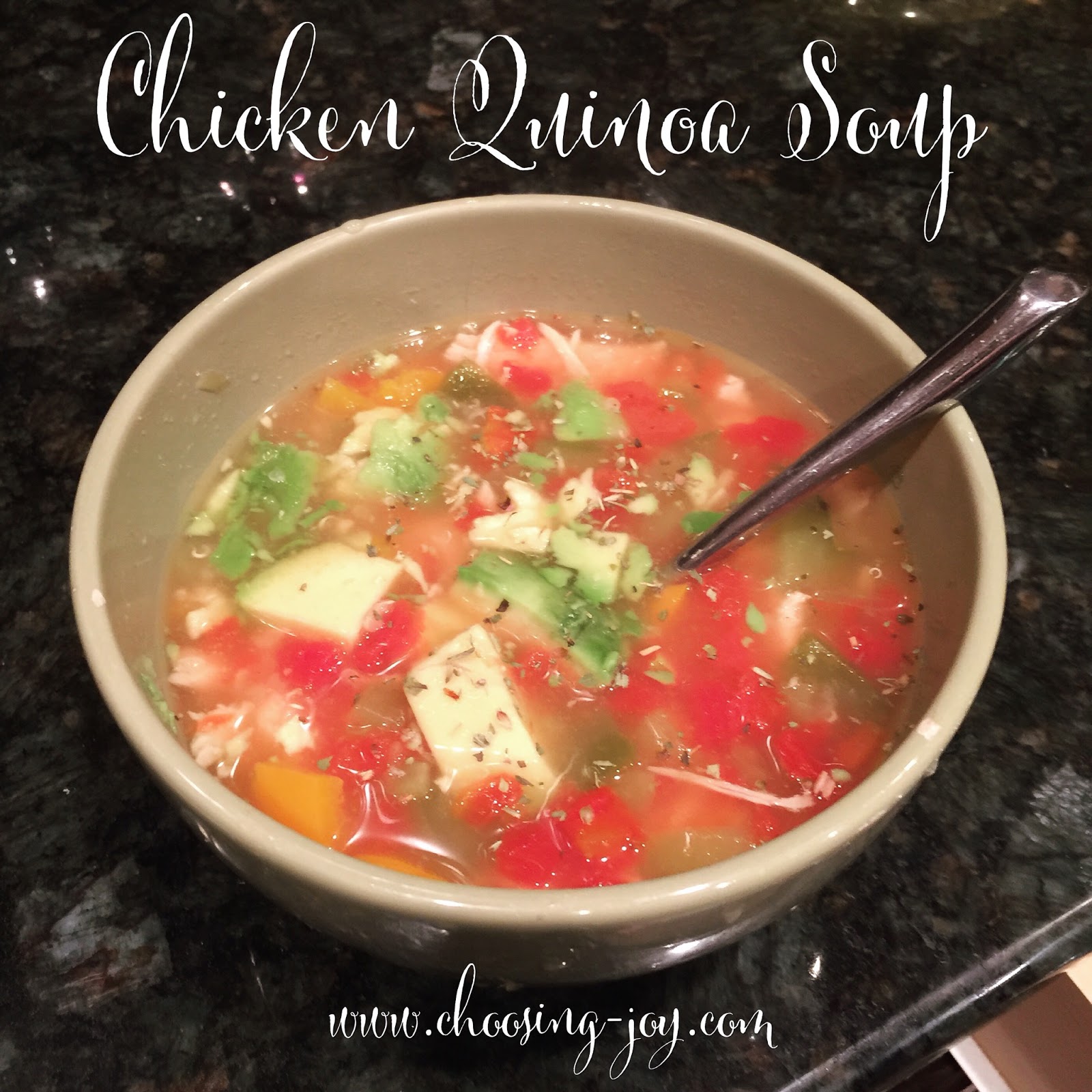 Chicken Quinoa Soup and Some Encouragement