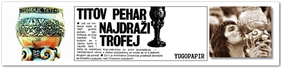 Yugopapir Kup maršala Tita Ovo su bili najuzbudljiviji mečevi