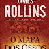 "O Mapa dos Ossos" de James Rollins | Bertrand Editora