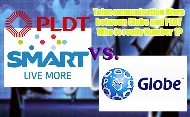 Telecommunication Wars between Globe and PLDT Who is really Number 1? Telecommunication Wars between Globe and PLDT Who is really Number 1?