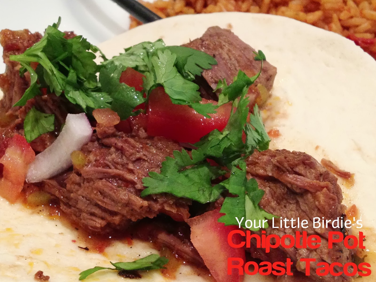 Your Little Birdie Chipotle Pot Roast Tacos