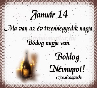 Január 14, Bódog névnap