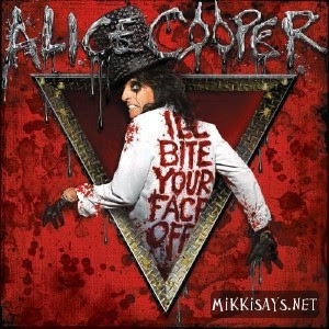 Alice Cooper - I’ll Bite Your Face Off Lyrics + Letras + Lirik + Tekst + Text + Testo + Paroles + Source: Lyrics-Video-Music.blogspot.com + Video Music Song Lyrics Alice Cooper - I’ll Bite Your Face Off