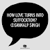 How love turns into suffocation?