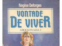 RESUMO DO LIVRO VONTADE DE VIVER - RÉGINE DEFORGES RESUMO DO LIVRO VONTADE DE VIVER - RÉGINE DEFORGES