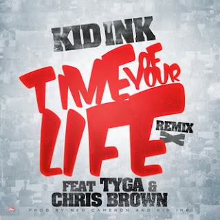Kid Ink - Time Of Your Life (Remix) Lyrics + Letras + Lirik + Tekst + Text + Testo + Paroles + Source: Lyrics-Video-Music.blogspot.com + Video Music Song Lyrics Kid Ink - Time Of Your Life (Remix)