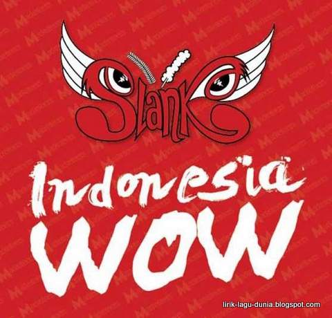 SLANK - Indonesia Wow SLANK - Indonesia Wow