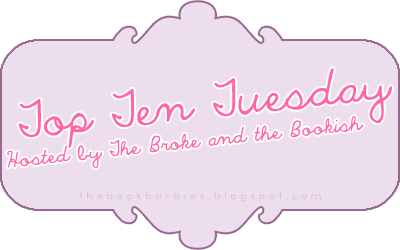 Top Ten Tuesday hosted by The Broke and the Bookish