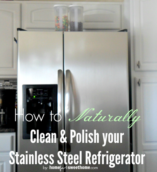 How to Naturally Clean & Polish your Stainless Steel Refrigerator Rea
