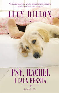 Lucy Dillon. Psy, Rachel i cała reszta.
