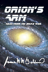 Orion's Arm: Tales From the Milky Way by James M M Baldwin