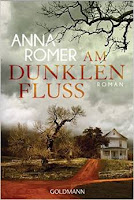 http://www.amazon.de/Am-dunklen-Fluss-Anna-Romer/dp/3442483735/ref=sr_1_2?ie=UTF8&qid=1434181941&sr=8-2&keywords=anna+romer