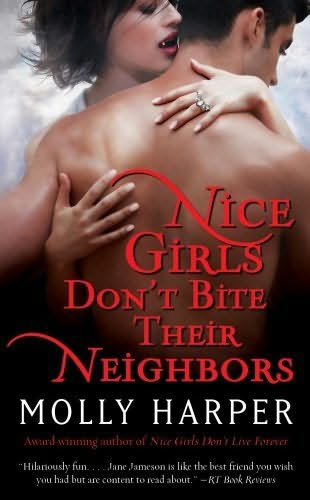 Nice Girls Don't Bite Their Neighbors (Jane Jameson, Book 4) Molly Harper