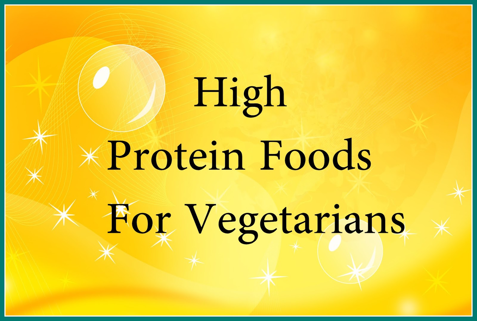 KhushiWorld Protein Rich Foods for Vegetarians and Vegans!!