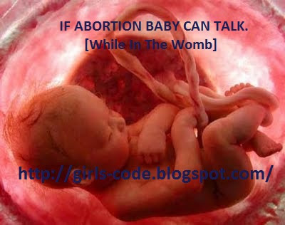 IF ABORTION BABY CAN TALK. [While In The Womb]
