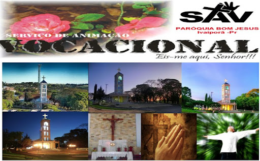 Serviço de Animação Vocacional Paróquia Bom Jesus de Ivaiporã-Pr