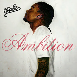 Wale - Ambition Lyrics + Letras + Lirik + Tekst + Text + Testo + Paroles + Source: Lyrics-Video-Music.blogspot.com + Video Music Song Lyrics Wale - Ambition