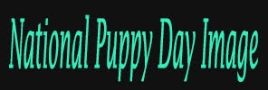 National puppy Day Images 
