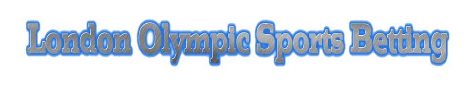 Olympic Sports Betting | Bet on Olympics | London 2012 Betting
