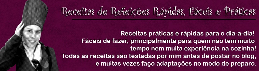 Receitas de Refeições Rápidas, Fáceis e Práticas