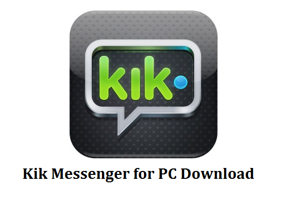 Download Kik Messenger for PC