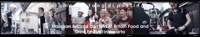 Masakan Britania lewat video tayang youtube GREAT Britain Food and Drink Festival in Jakarta