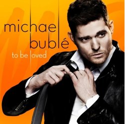 Michael Buble "To Be Loved" Album Review Michael Buble "To Be Loved" Album Review