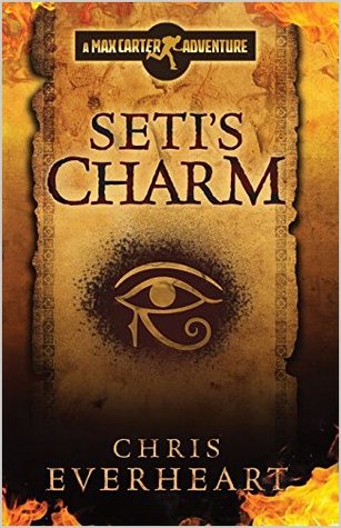 Review: Seti’s Charm: A Max Carter Adventure by Chris Everheart
