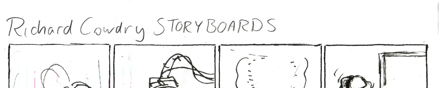 Richard Cowdry Storyboards