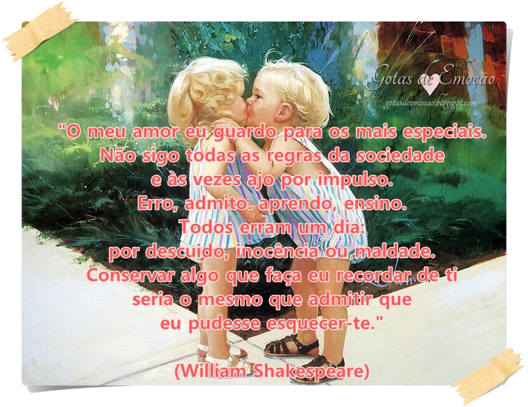 Gotas de Emoção O meu amor eu guardo para os mais especiais!